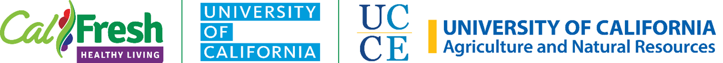 Logos for CalFresh Healthy Living; University of California; UCCE University of California Agriculture and Natural Resources